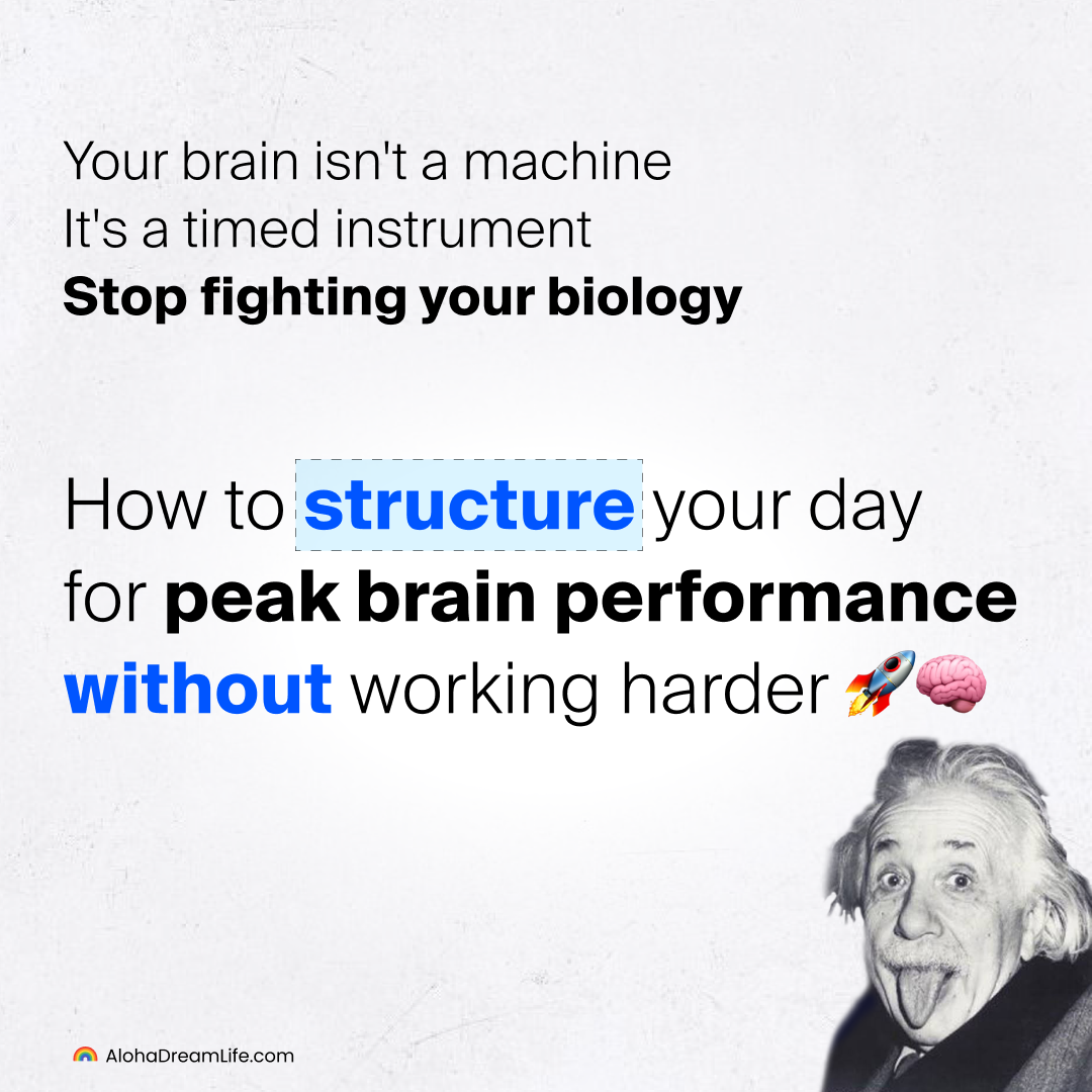 How to Structure Your Day for Peak Brain Performance — Without Working Harder