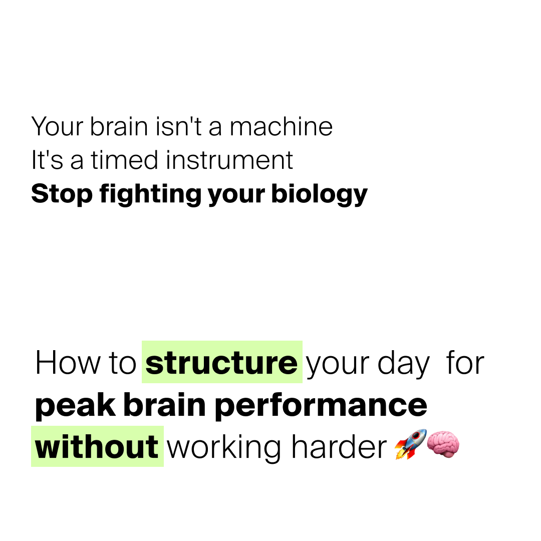 How to Structure Your Day for Peak Brain Performance — Without Working Harder